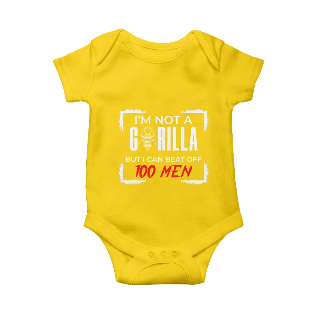 Funny Gorilla Humor Baby Onesie Not A Gorilla But I Can Beat Off A Hundred Men - Wonder Print Shop