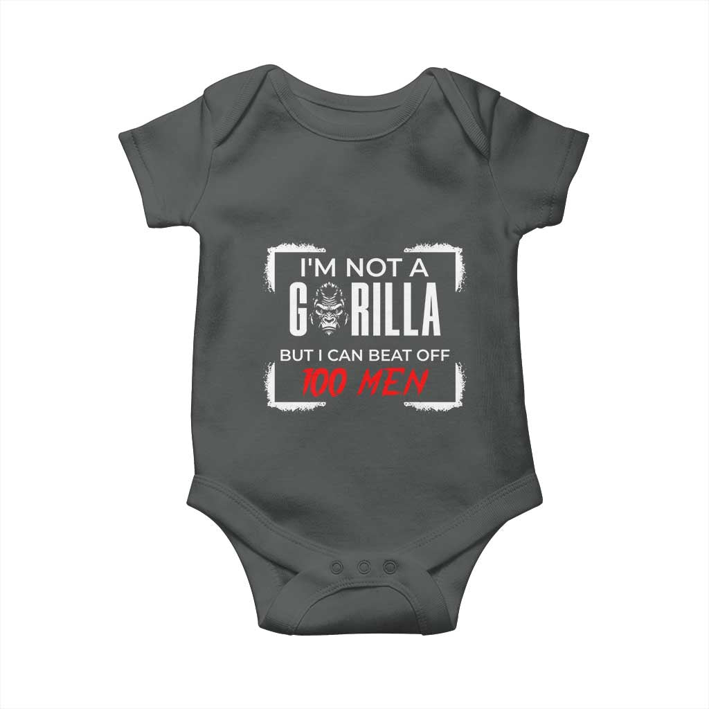 Funny Gorilla Humor Baby Onesie Not A Gorilla But I Can Beat Off A Hundred Men - Wonder Print Shop