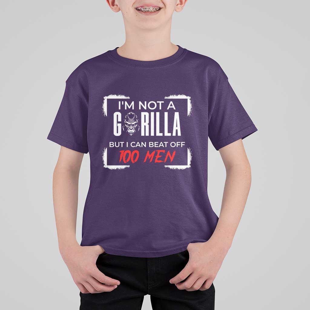 Funny Gorilla Humor T Shirt For Kid Not A Gorilla But I Can Beat Off A Hundred Men - Wonder Print Shop