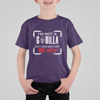 Funny Gorilla Humor T Shirt For Kid Not A Gorilla But I Can Beat Off A Hundred Men - Wonder Print Shop