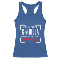 Funny Gorilla Humor Racerback Tank Top Not A Gorilla But I Can Beat Off A Hundred Men - Wonder Print Shop