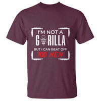 Funny Gorilla Humor T Shirt Not A Gorilla But I Can Beat Off A Hundred Men - Wonder Print Shop
