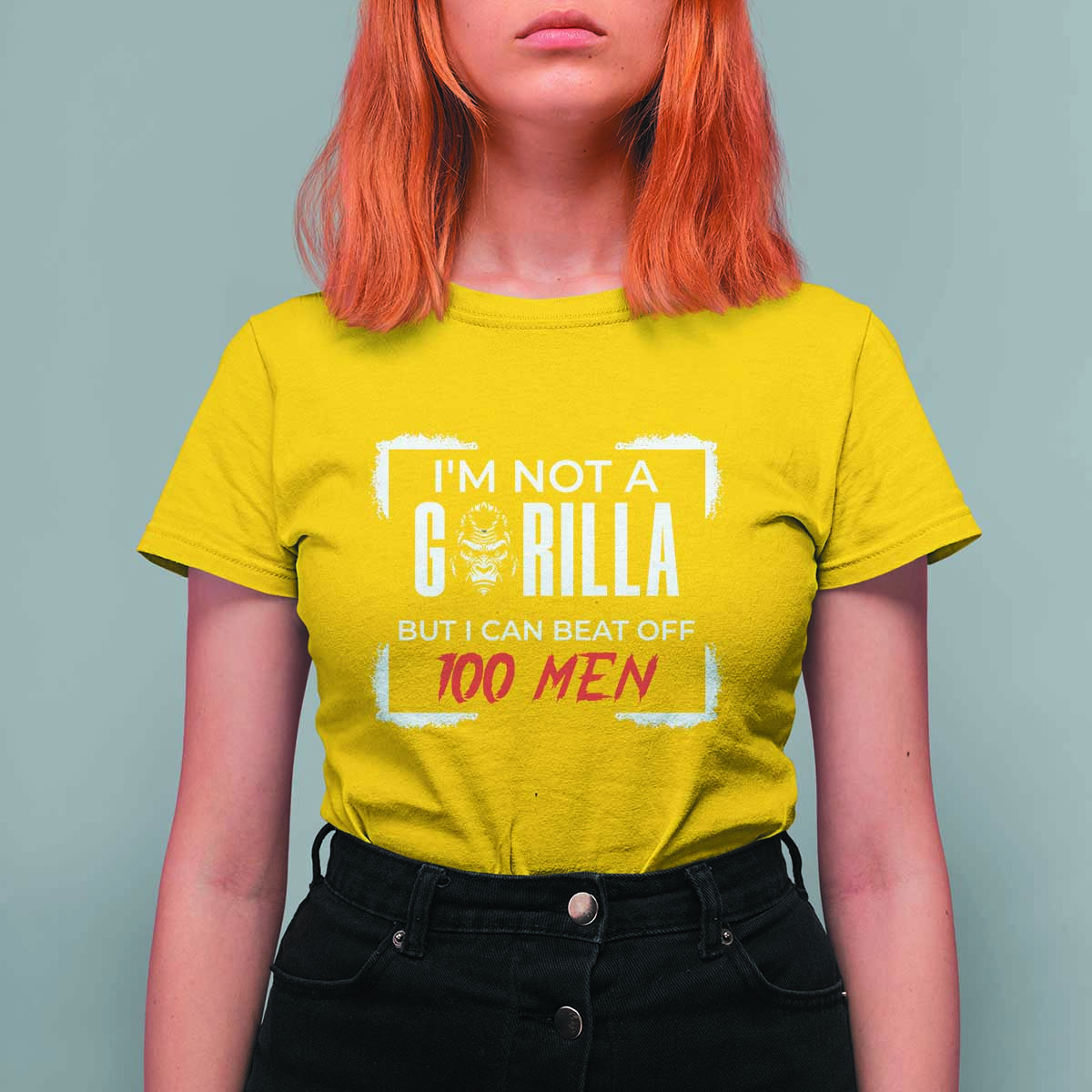 Funny Gorilla Humor T Shirt For Women Not A Gorilla But I Can Beat Off A Hundred Men - Wonder Print Shop