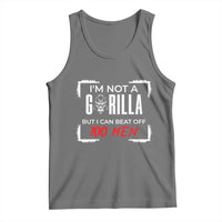Funny Gorilla Humor Tank Top Not A Gorilla But I Can Beat Off A Hundred Men - Wonder Print Shop
