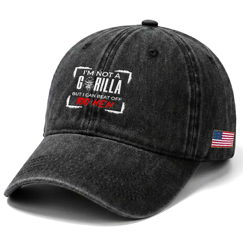Funny Gorilla Humor Washed Cotton Baseball Cap Not A Gorilla But I Can Beat Off A Hundred Men