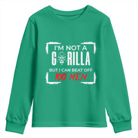 Funny Gorilla Humor Youth Sweatshirt Not A Gorilla But I Can Beat Off A Hundred Men - Wonder Print Shop