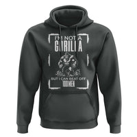 Funny Sarcastic Hoodie Not A Gorilla But I Can Beat Off A Hundred Men - Wonder Print Shop