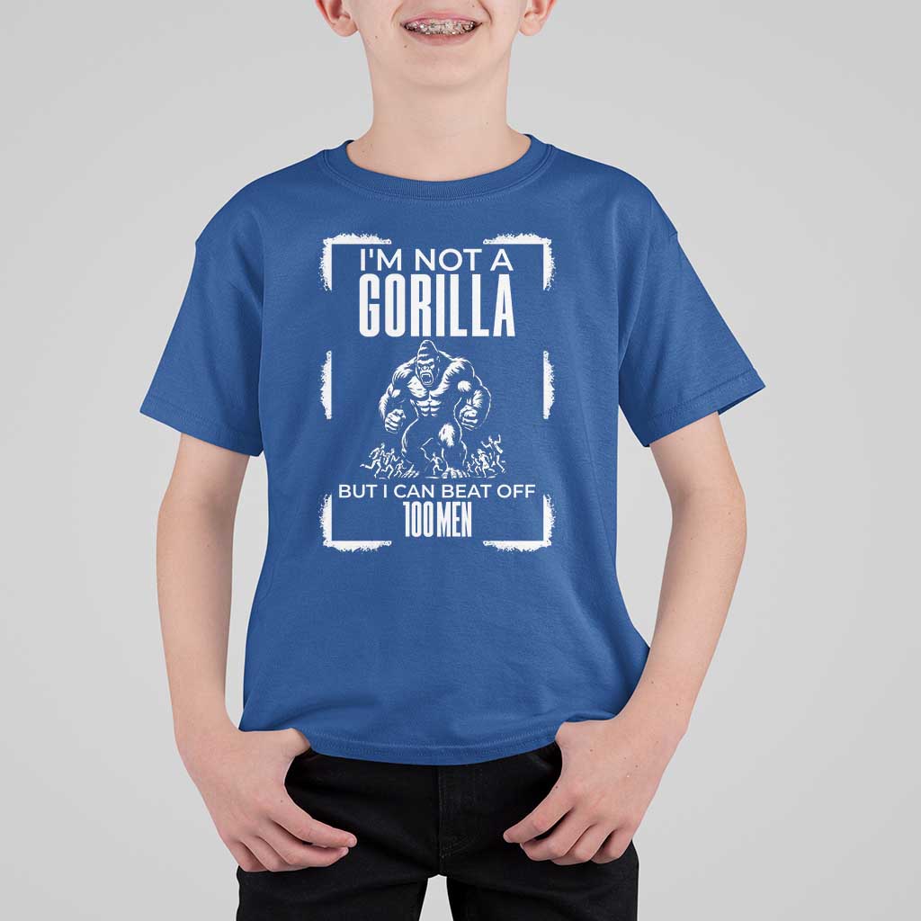 Funny Sarcastic T Shirt For Kid Not A Gorilla But I Can Beat Off A Hundred Men - Wonder Print Shop