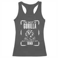 Funny Sarcastic Racerback Tank Top Not A Gorilla But I Can Beat Off A Hundred Men - Wonder Print Shop