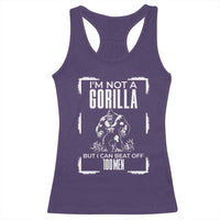 Funny Sarcastic Racerback Tank Top Not A Gorilla But I Can Beat Off A Hundred Men - Wonder Print Shop