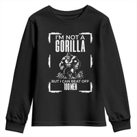 Funny Sarcastic Youth Sweatshirt Not A Gorilla But I Can Beat Off A Hundred Men - Wonder Print Shop