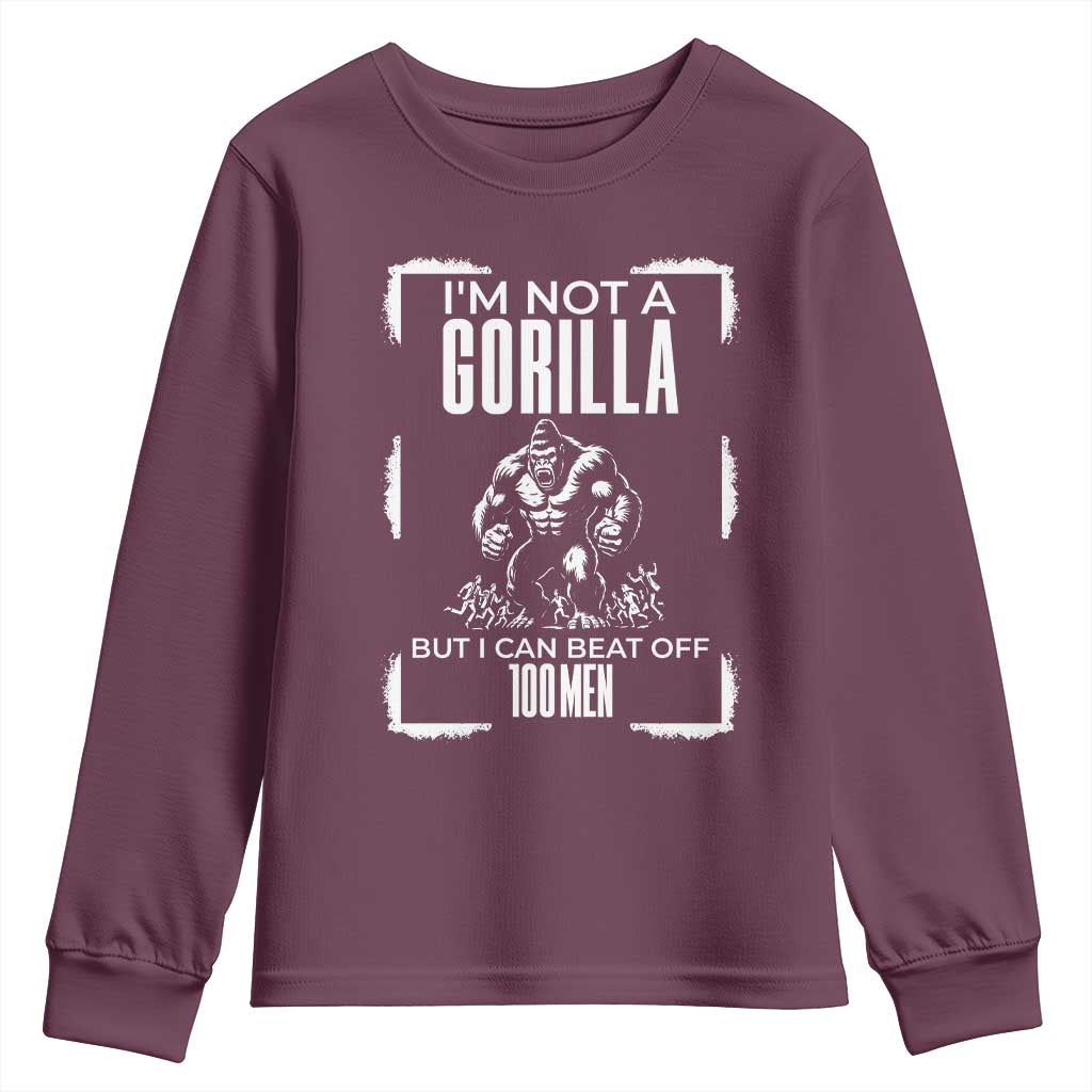 Funny Sarcastic Youth Sweatshirt Not A Gorilla But I Can Beat Off A Hundred Men - Wonder Print Shop