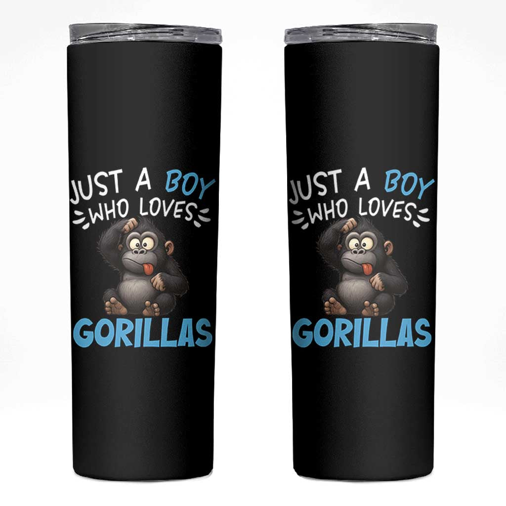 Funny Gorilla Lover Gift Skinny Tumbler Just A Boy Who Loves Gorillas