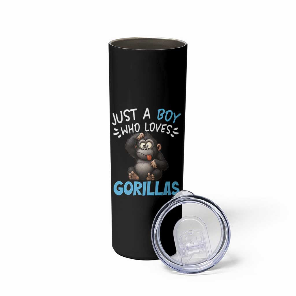 Funny Gorilla Lover Gift Skinny Tumbler Just A Boy Who Loves Gorillas