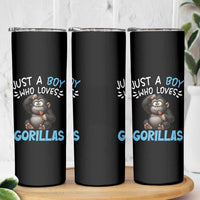Funny Gorilla Lover Gift Skinny Tumbler Just A Boy Who Loves Gorillas