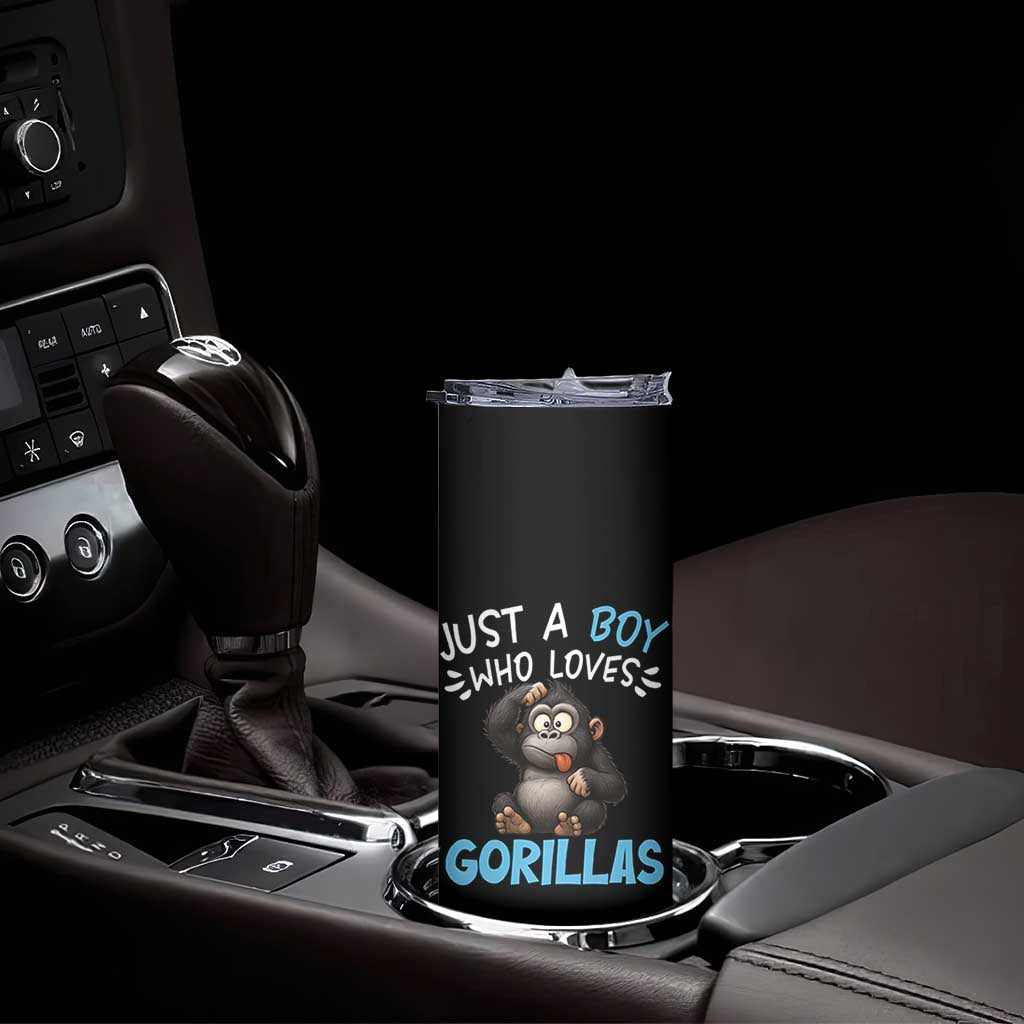 Funny Gorilla Lover Gift Skinny Tumbler Just A Boy Who Loves Gorillas