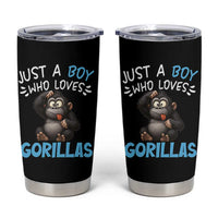 Funny Gorilla Lover Gift Tumbler Cup Just A Boy Who Loves Gorillas