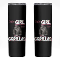 Gorilla Lover Gift Skinny Tumbler Just A Girl Who Loves Gorillas