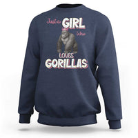 Gorilla Lover Gift Sweatshirt Just A Girl Who Loves Gorillas - Wonder Print Shop