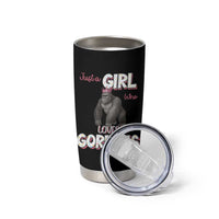 Gorilla Lover Gift Tumbler Cup Just A Girl Who Loves Gorillas