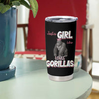 Gorilla Lover Gift Tumbler Cup Just A Girl Who Loves Gorillas