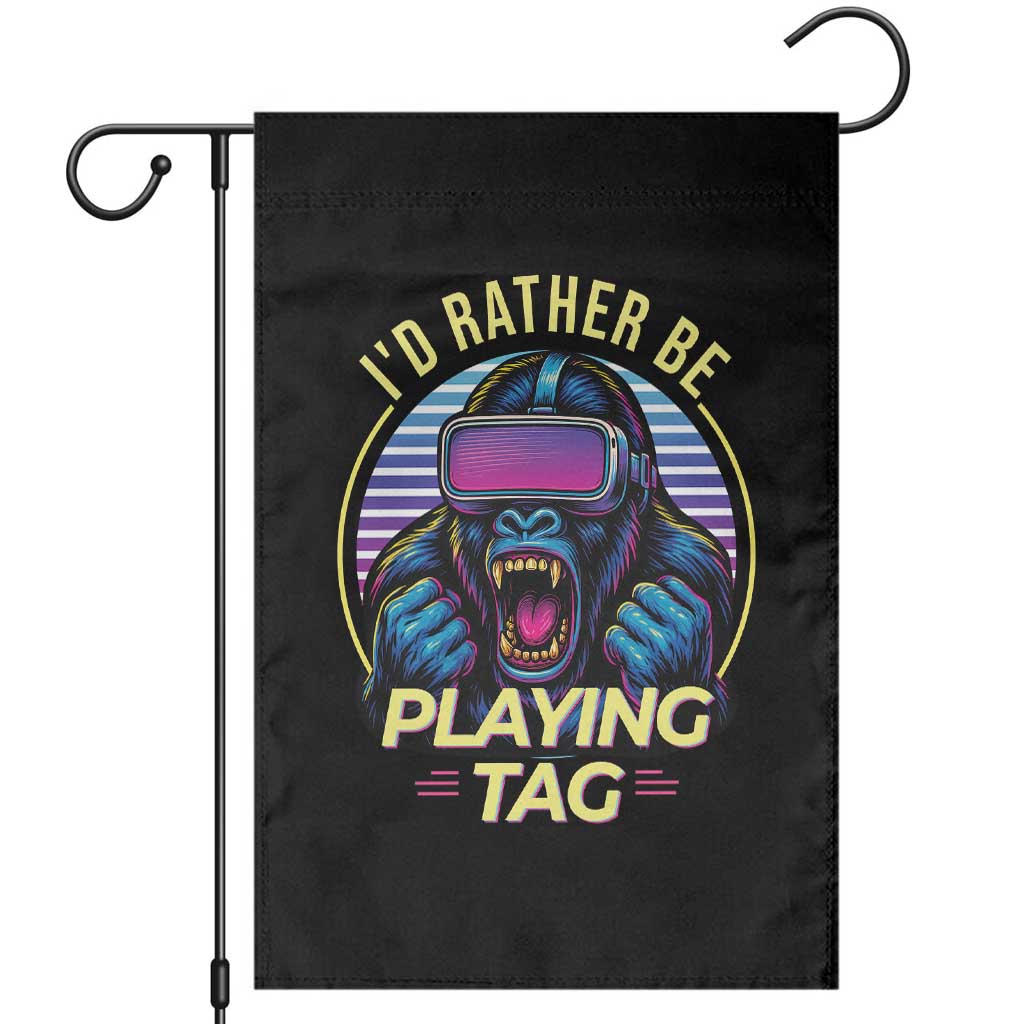 VR Gamer Gorilla Garden Flag I’d Rather Be Playing Tag Gift - Wonder Print Shop