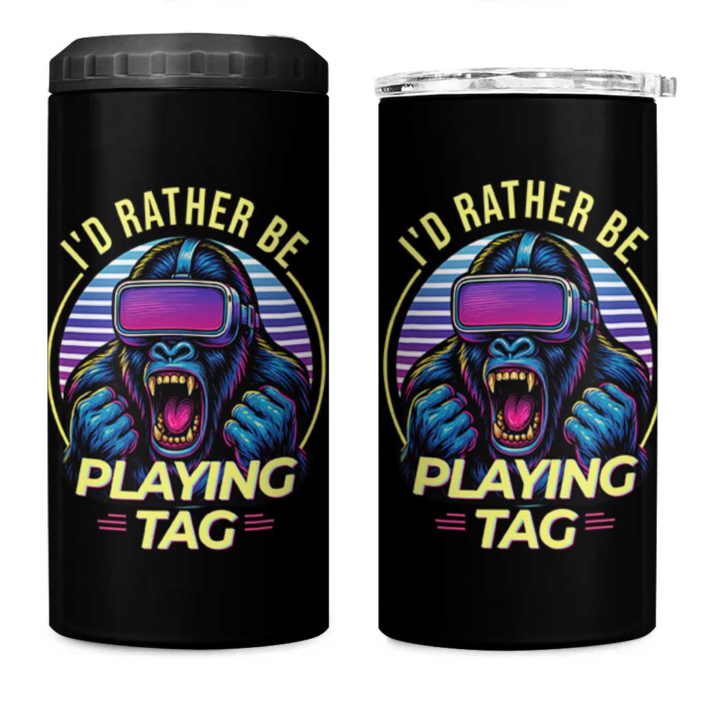 VR Gamer Gorilla 4 in 1 Can Cooler Tumbler I’d Rather Be Playing Tag Gift