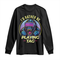 VR Gamer Gorilla Long Sleeve Shirt I’d Rather Be Playing Tag Gift - Wonder Print Shop