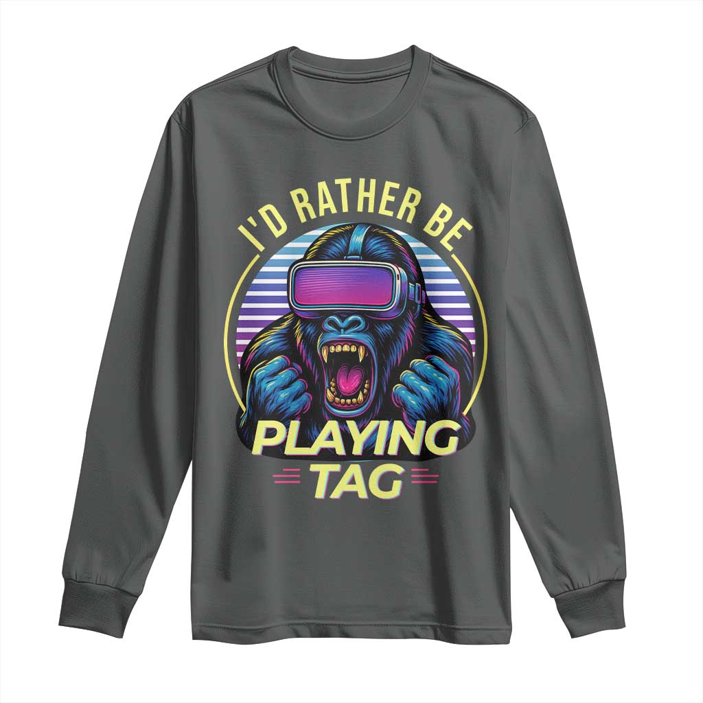VR Gamer Gorilla Long Sleeve Shirt I’d Rather Be Playing Tag Gift - Wonder Print Shop