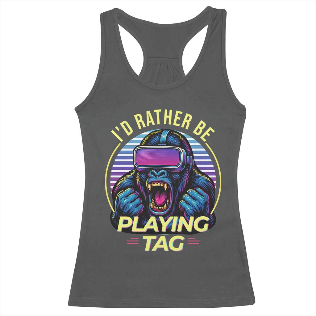 VR Gamer Gorilla Racerback Tank Top I’d Rather Be Playing Tag Gift - Wonder Print Shop