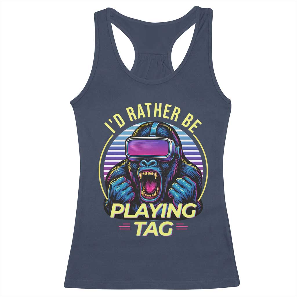 VR Gamer Gorilla Racerback Tank Top I’d Rather Be Playing Tag Gift - Wonder Print Shop