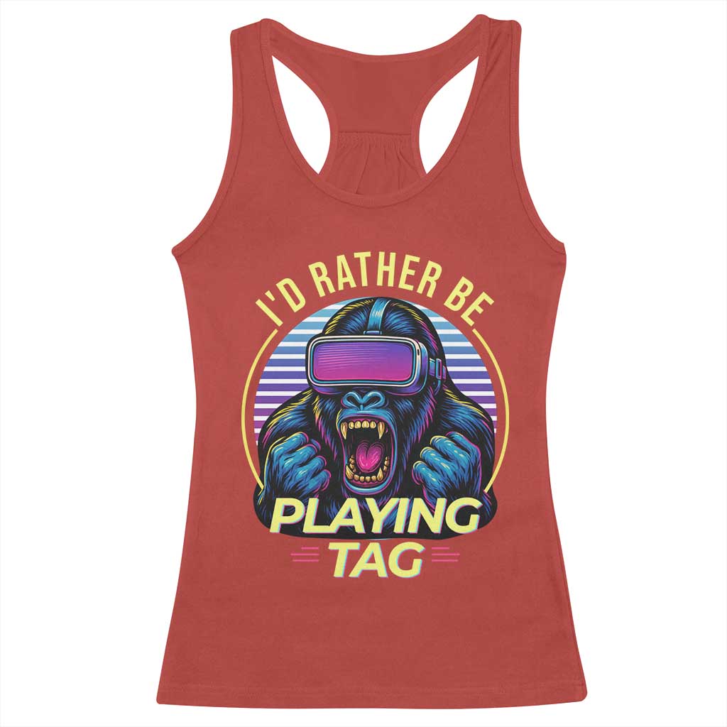 VR Gamer Gorilla Racerback Tank Top I’d Rather Be Playing Tag Gift - Wonder Print Shop