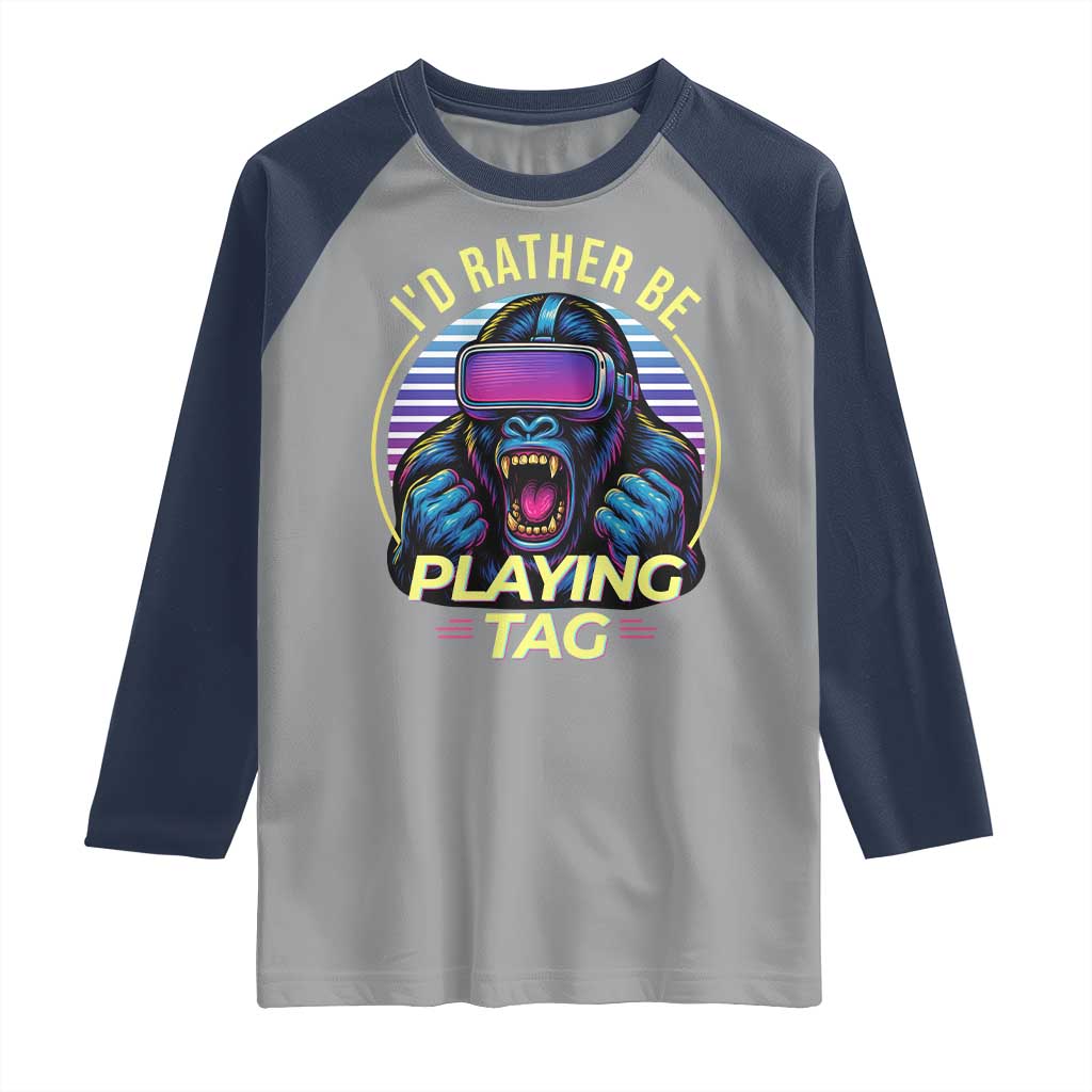 VR Gamer Gorilla Raglan Shirt I’d Rather Be Playing Tag Gift - Wonder Print Shop