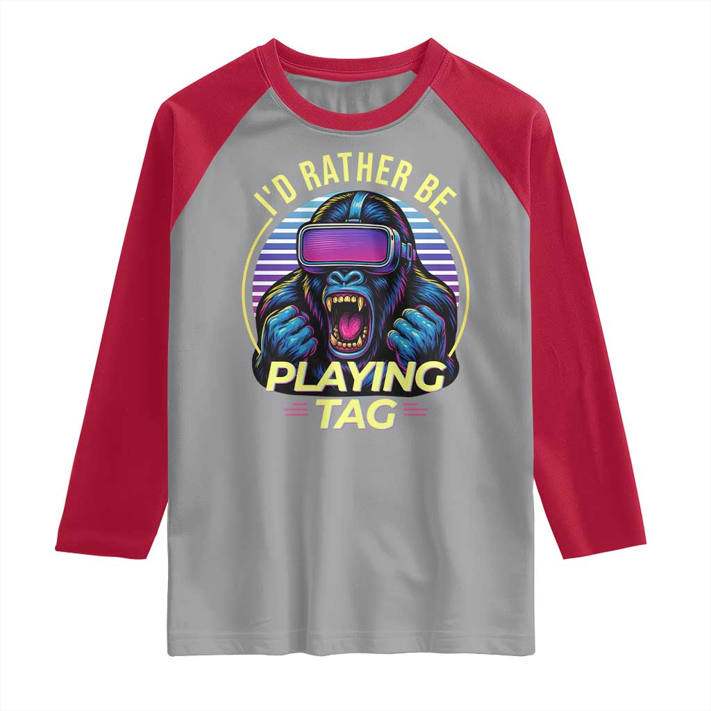 VR Gamer Gorilla Raglan Shirt I’d Rather Be Playing Tag Gift - Wonder Print Shop