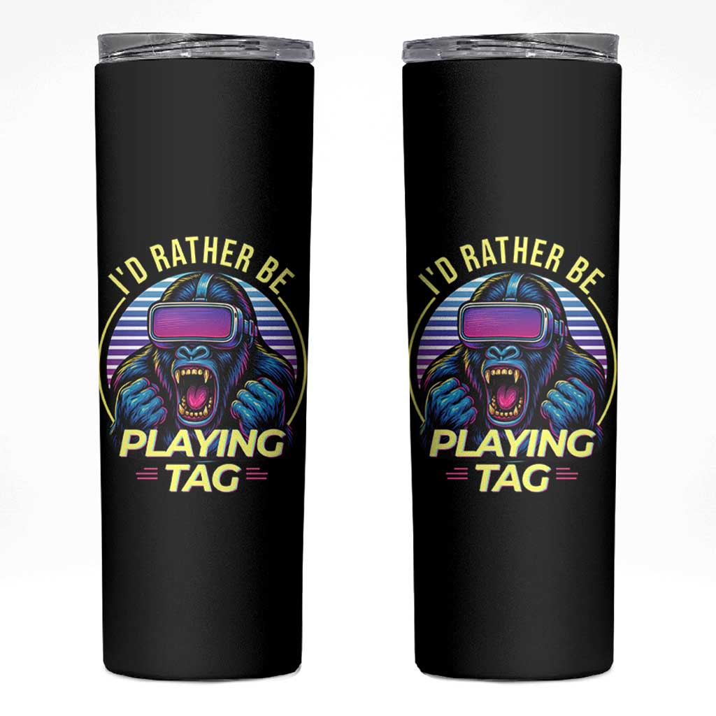 VR Gamer Gorilla Skinny Tumbler I’d Rather Be Playing Tag Gift