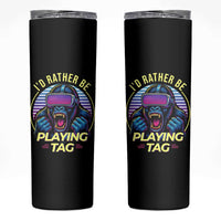 VR Gamer Gorilla Skinny Tumbler I’d Rather Be Playing Tag Gift