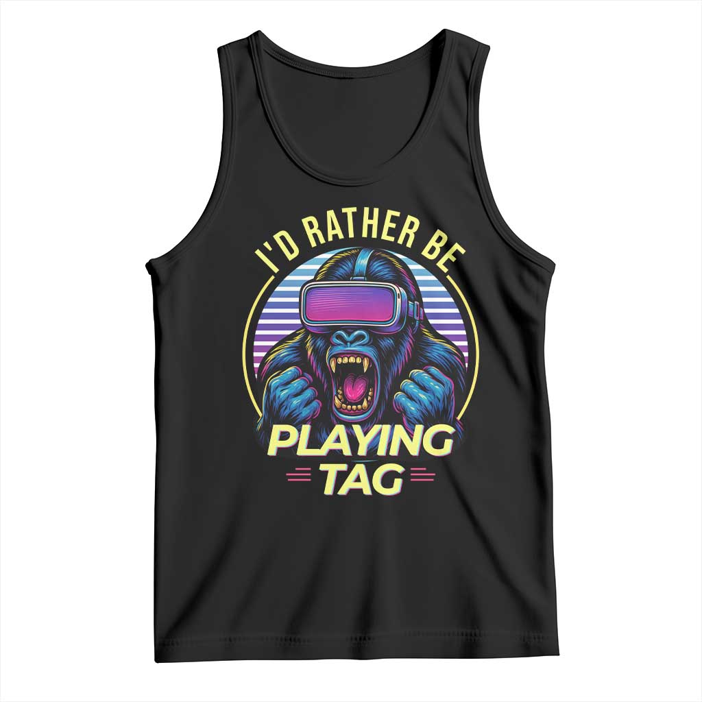 VR Gamer Gorilla Tank Top I’d Rather Be Playing Tag Gift - Wonder Print Shop