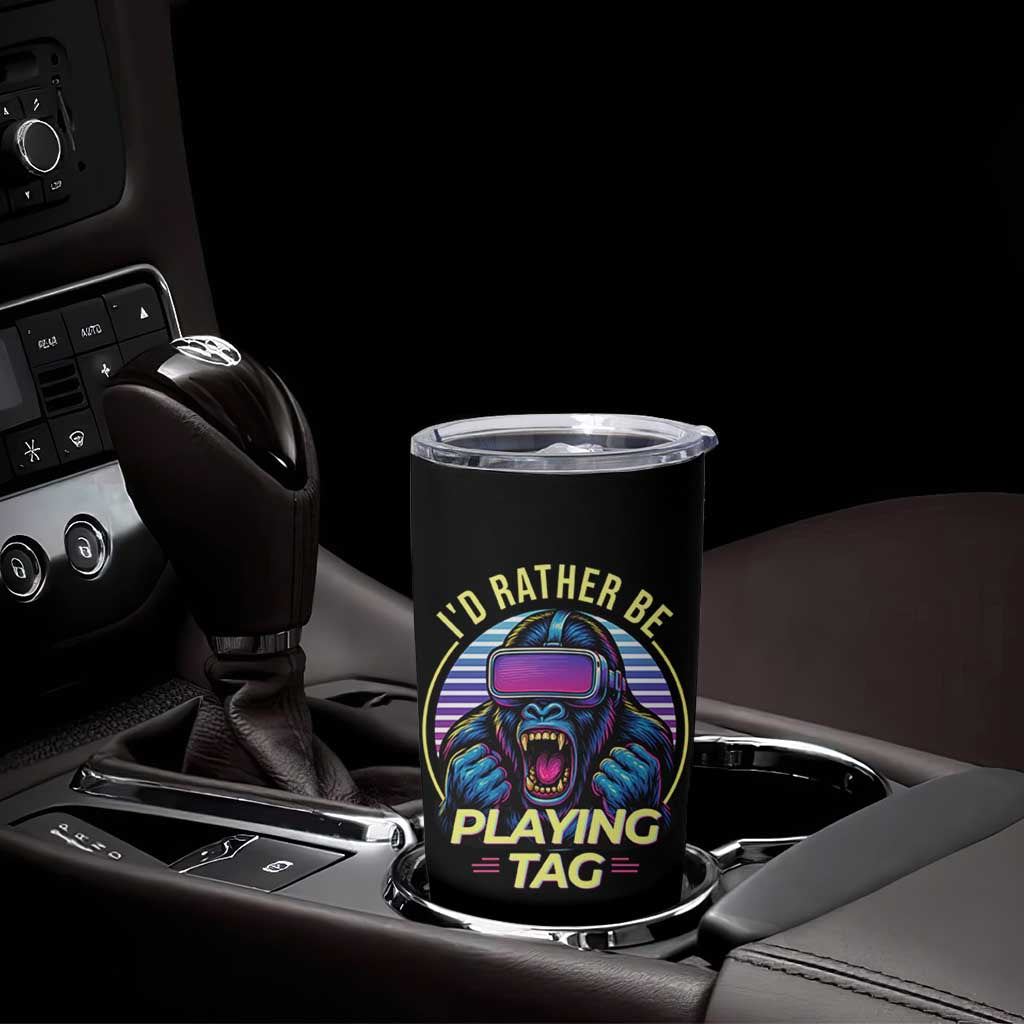 VR Gamer Gorilla Tumbler Cup I’d Rather Be Playing Tag Gift