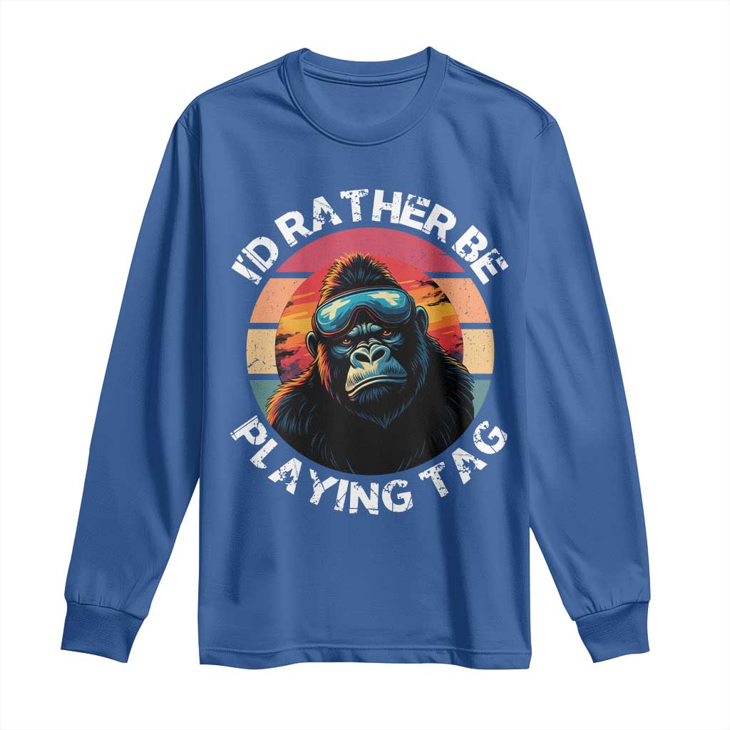 Funny Gorilla Lover Long Sleeve Shirt I’d Rather Be Playing Tag VR Game - Wonder Print Shop
