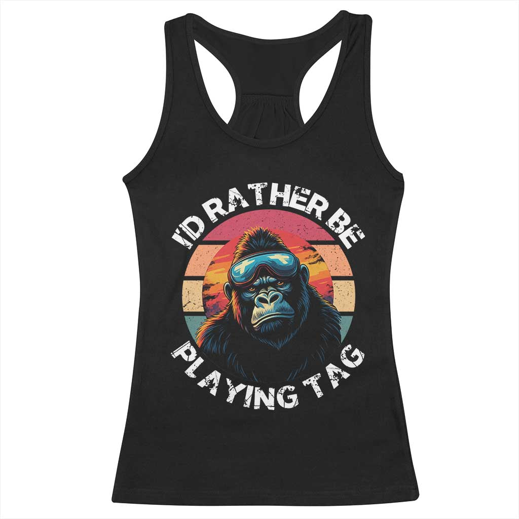 Funny Gorilla Lover Racerback Tank Top I’d Rather Be Playing Tag VR Game - Wonder Print Shop