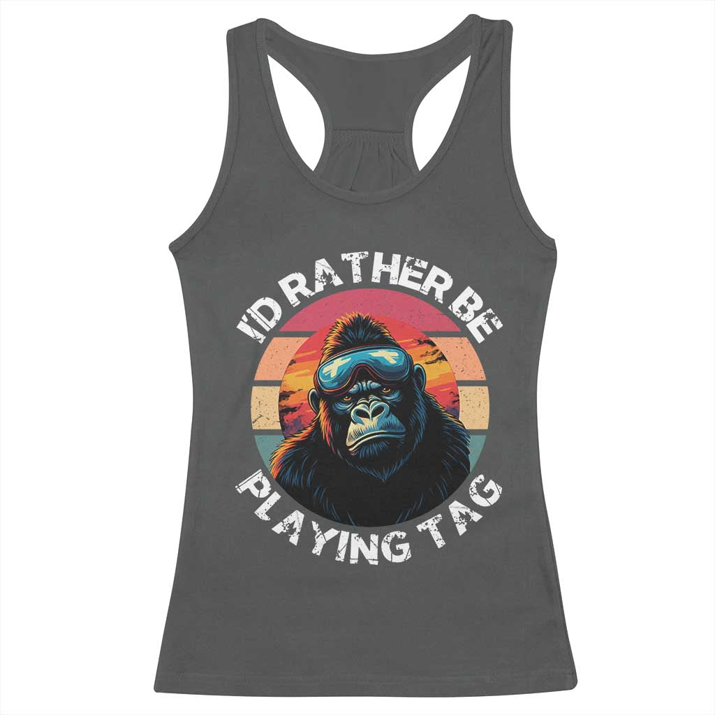 Funny Gorilla Lover Racerback Tank Top I’d Rather Be Playing Tag VR Game - Wonder Print Shop