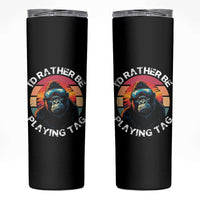 Funny Gorilla Lover Skinny Tumbler I’d Rather Be Playing Tag VR Game
