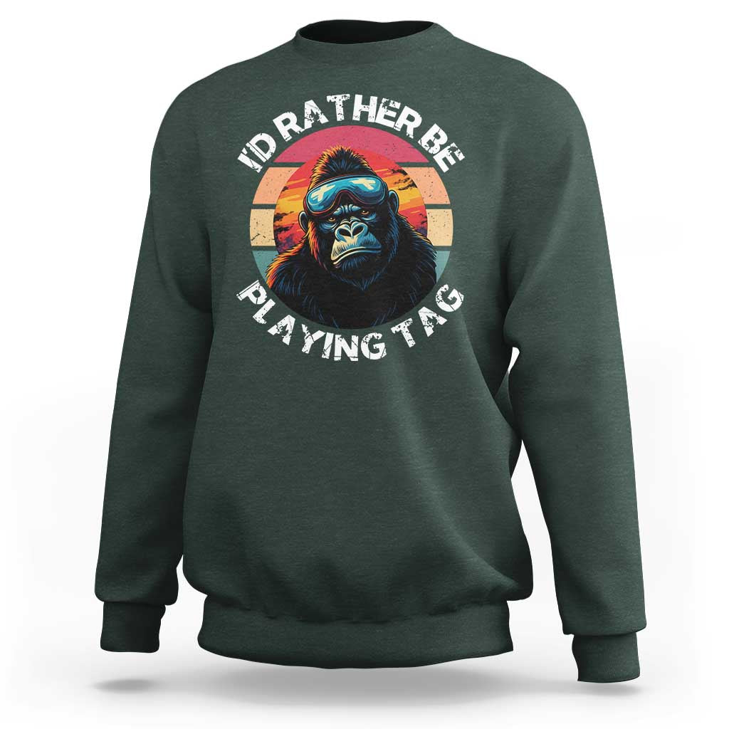 Funny Gorilla Lover Sweatshirt I’d Rather Be Playing Tag VR Game - Wonder Print Shop