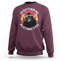 Funny Gorilla Lover Sweatshirt I’d Rather Be Playing Tag VR Game - Wonder Print Shop