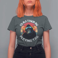 Funny Gorilla Lover T Shirt For Women I’d Rather Be Playing Tag VR Game - Wonder Print Shop