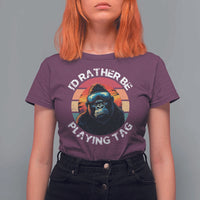 Funny Gorilla Lover T Shirt For Women I’d Rather Be Playing Tag VR Game - Wonder Print Shop