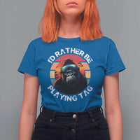 Funny Gorilla Lover T Shirt For Women I’d Rather Be Playing Tag VR Game - Wonder Print Shop
