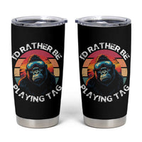 Funny Gorilla Lover Tumbler Cup I’d Rather Be Playing Tag VR Game