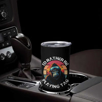 Funny Gorilla Lover Tumbler Cup I’d Rather Be Playing Tag VR Game
