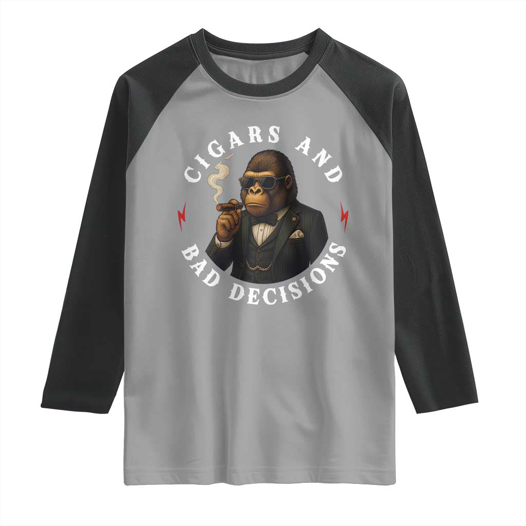 Cigars And Bad Decisions Raglan Shirt Funny Gorilla Gift - Wonder Print Shop